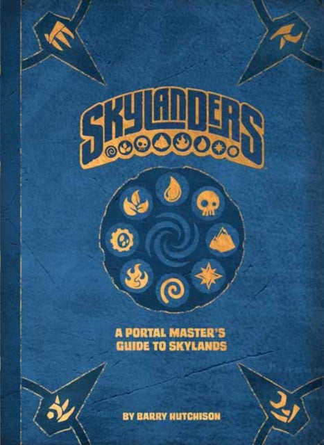 Skylanders: A Portal Master's Guide To The Skylands