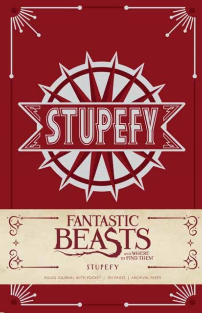 Stupefy Hardcover Ruled Journal: Fantastic Beasts and Where to Find Them: Stupefy Hardcover Ruled Journal