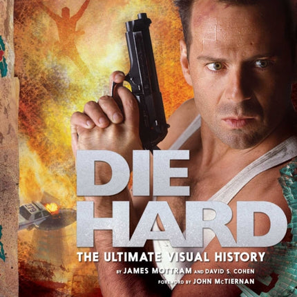 Die Hard The Ultimate Visual History