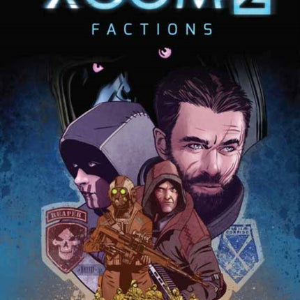 Xcom 2: Factions