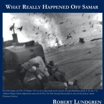 The World Wonder'd: What Really Happened Off Samar