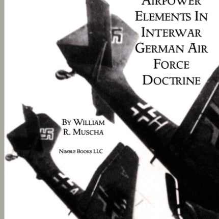 Strategic Airpower Elements in Interwar German Air Force Doctrine