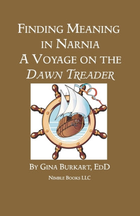 Finding Meaning in Narnia: A Voyage on the Dawn