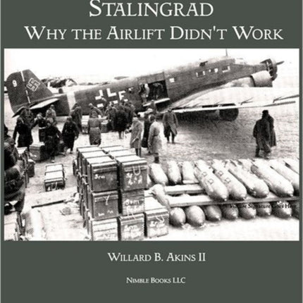 The Ghosts of Stalingrad: Why the Airlift Didn't Work