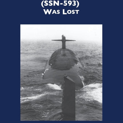 Why the USS Thresher (SSN 593) Was Lost
