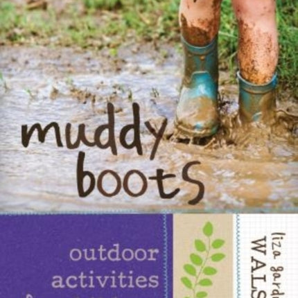 Muddy Boots: Outdoor Activities for Children