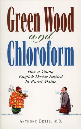 Green Wood and Chloroform: How a Young English