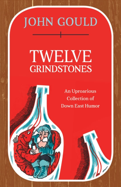 Twelve Grindstones: An Uproarious Collection of
