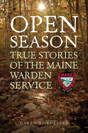 Open Season: True Stories of the Maine Warden
