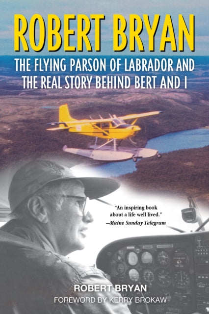 Robert Bryan: The Flying Parson of Labrador and
