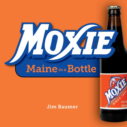 Moxie: Maine in a Bottle