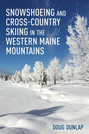 Snowshoeing and Cross-Country Skiing in the