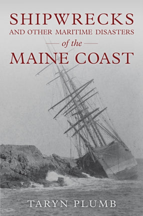 Shipwrecks and Other Maritime Disasters of the