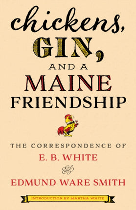 Chickens, Gin, and a Maine Friendship: The