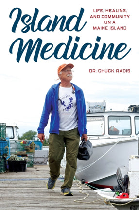 Island Medicine: Life, Healing, and Community on