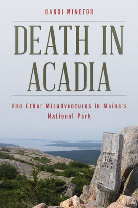 Death in Acadia: And Other Misadventures in