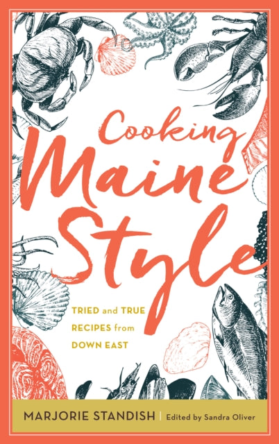 Cooking Maine Style: Tried and True Recipes from Down East