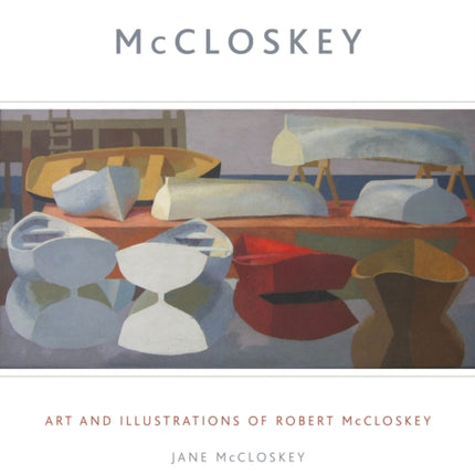 McCloskey: Art and Illustrations of Robert McCloskey