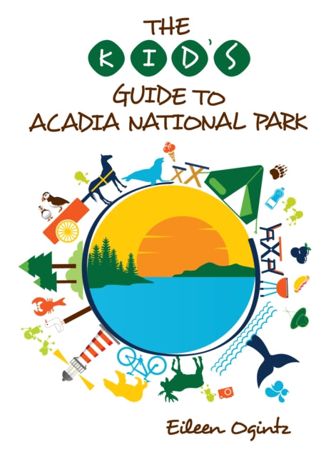 The Kid's Guide to Acadia National Park