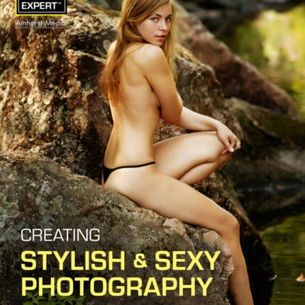 Creating Stylish  Sexy Photography A Guide to Glamour Portraiture Fast Photo Expert