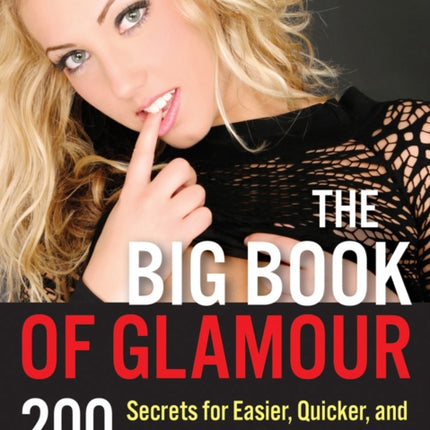 Big Book of Glamour The  200 Secrets for Easier Quicker and More Dynamic Photography