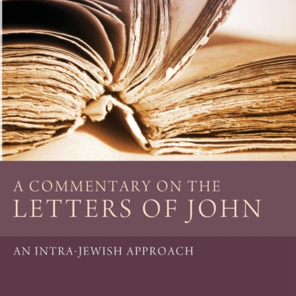 A Commentary on the Letters of John