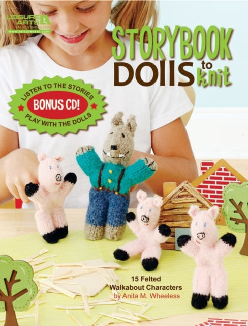 Storybook Dolls to Knit with Bonus CD 15 Felted Walkabout Characters