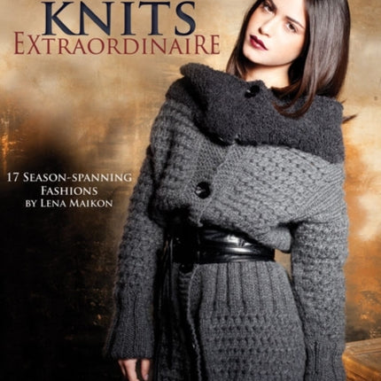 Knits Extraordinaire 17 Seasonspanning Fashions by Lena Maikon