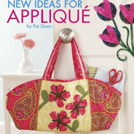 New Ideas for Applique: 8 Delightful Projects
