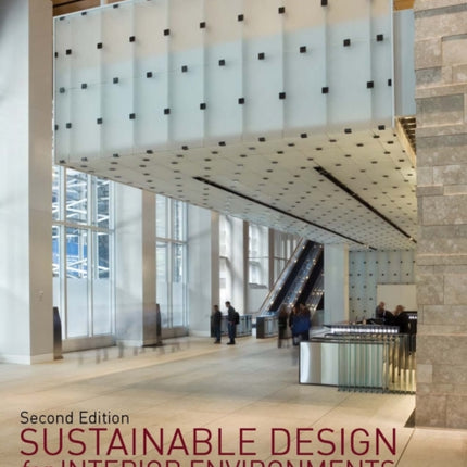 Sustainable Design for Interior Environments Second Edition