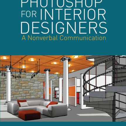 Photoshop® for Interior Designers: A Nonverbal Communication