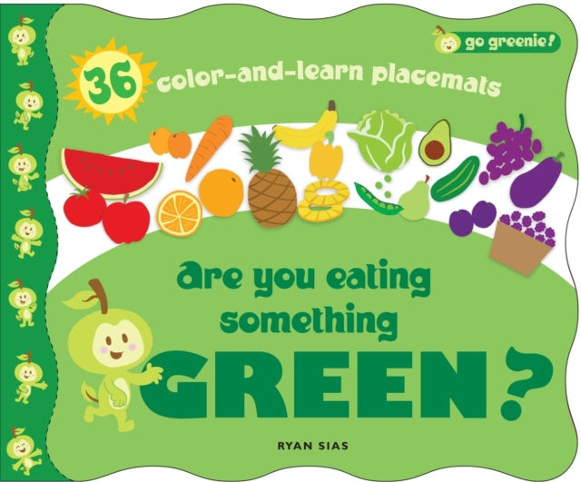 Are You Eating Something Green Mealtime Placemats Featuring Greenie Go Greenie