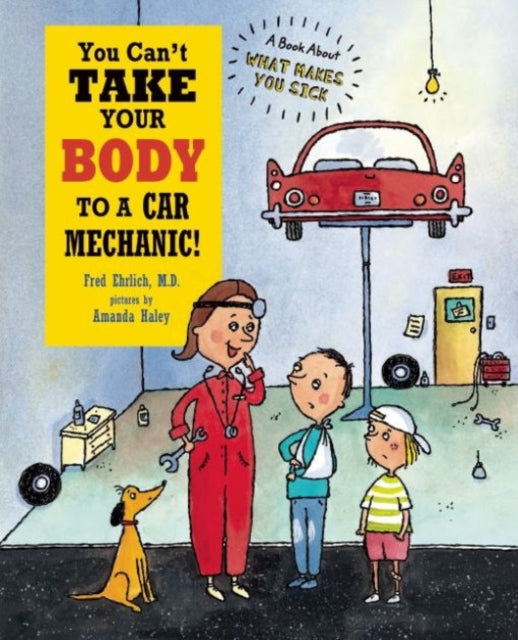 You Cant Take Your Body to a Car Mechanic