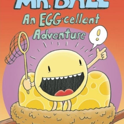 Mr. Ball An EGGcellent Adventure