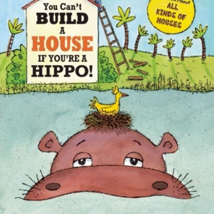 You Cant Build a House If Youre a Hippo