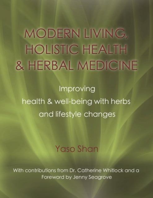 Modern Living, Holistic Health & Herbal Medicine: