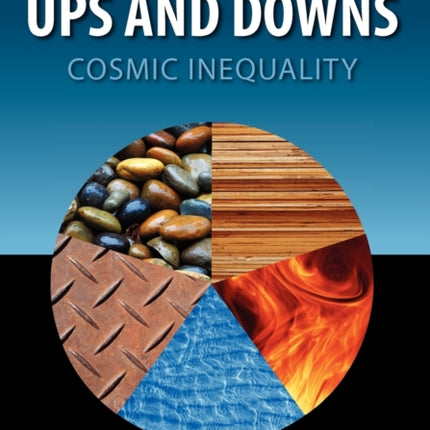 Truth of Ups and Downs: Cosmic Inequality