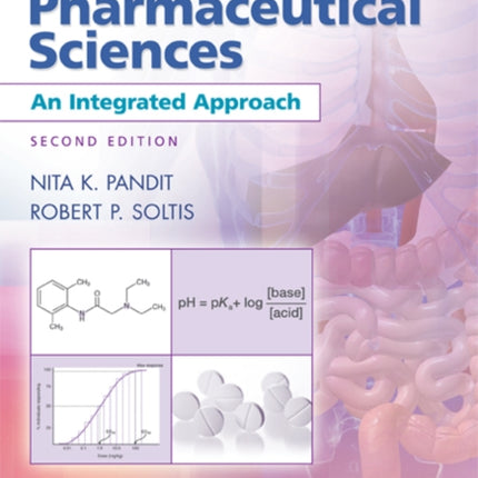 Introduction to the Pharmaceutical Sciences: An Integrated Approach