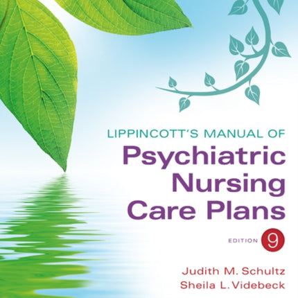 Lippincott's Manual of Psychiatric Nursing Care Plans