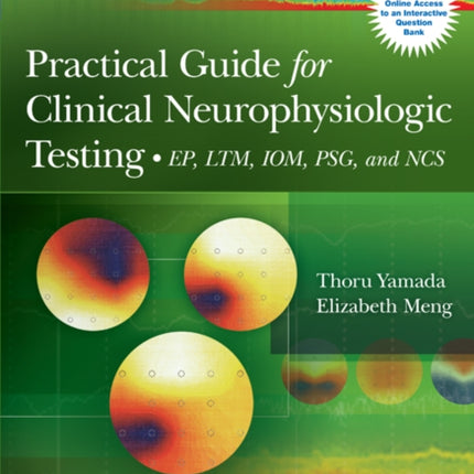 Practical Guide for Clinical Neurophysiologic Testing