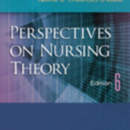 Perspectives on Nursing Theory