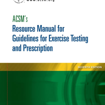 ACSM's Resource Manual for Guidelines for Exercise Testing and Prescription