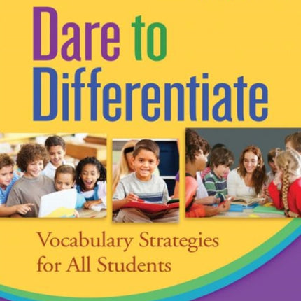 Dare to Differentiate: Vocabulary Strategies for All Students