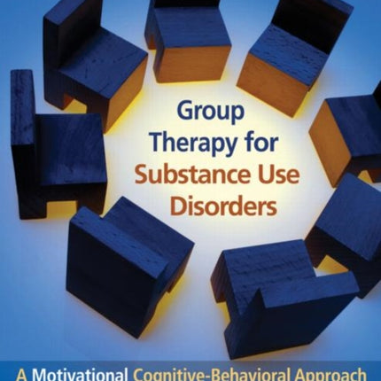 Group Therapy for Substance Use Disorders: A Motivational Cognitive-Behavioral Approach