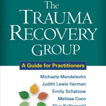 The Trauma Recovery Group: A Guide for Practitioners