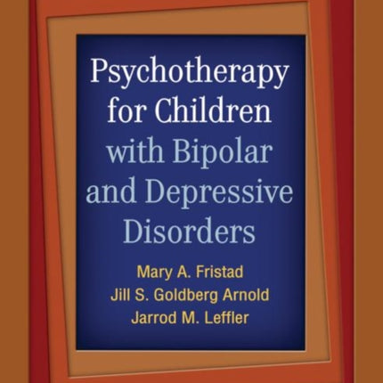 Psychotherapy for Children with Bipolar and Depressive Disorders