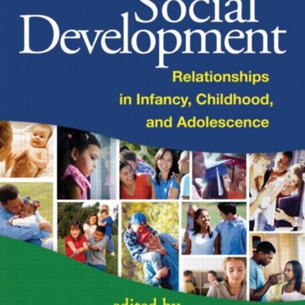 Social Development: Relationships in Infancy, Childhood, and Adolescence