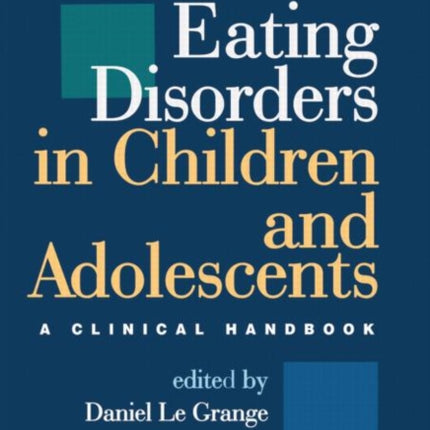 Eating Disorders in Children and Adolescents: A Clinical Handbook