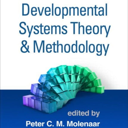 Handbook of Developmental Systems Theory and Methodology