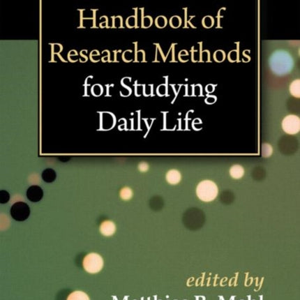 Handbook of Research Methods for Studying Daily Life